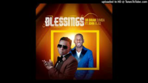 blessings-by-Dr-Brian-Dumba-ft-John-BlaqMP3-e-readmedia