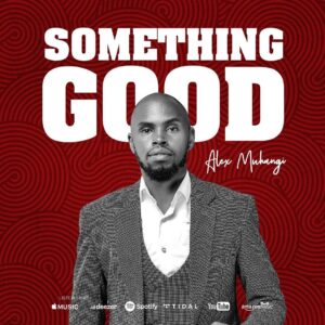 Something-Good-Alex-Muhangi