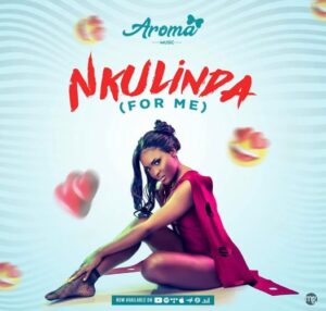 Nkulinda By Aroma MP3 Download And Video