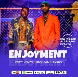 Enjoyment By Rickman Manrick Ft Eddy Kenzo MP3 Download