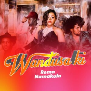 Wandiisa Ki By Rema Namakula MP3 Download