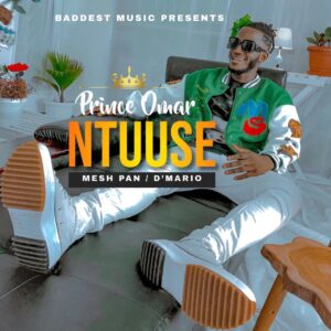 Ntuuse By Prince Omar MP3 And Video Download