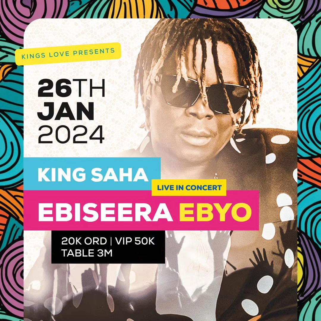 King Saha Reveals Dates For His Ebiseera Ebyo Concert