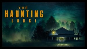 The Haunting Lodge Full HD Movie 2023